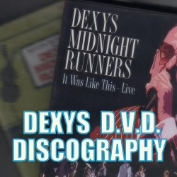Dexys_DVD_Discography.jpg