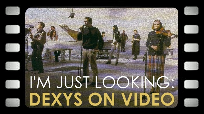 Im_Just_Looking_Dexys_On_Video_Header.jpg
